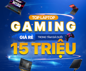 TOP LAPTOP GAMING GIÁ RẺ DƯỚI 15 TRIỆU NÊN MUA