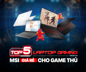 TOP 5 LAPTOP MSI GAMING GIÁ RẺ TỐT NHẤT CHO GAME THỦ