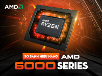 AMD Ryzen 6000 series là gì? So sánh với Intel thế hệ 12