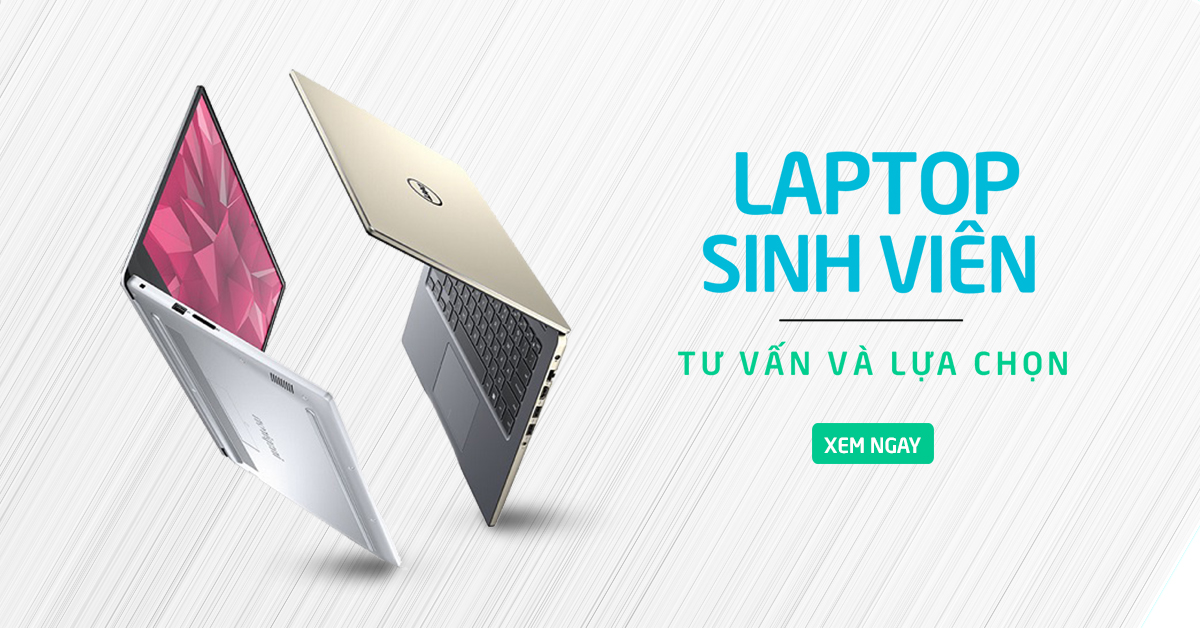Bí Quyết Chọn Mua Laptop Cho Sinh Viên 2025