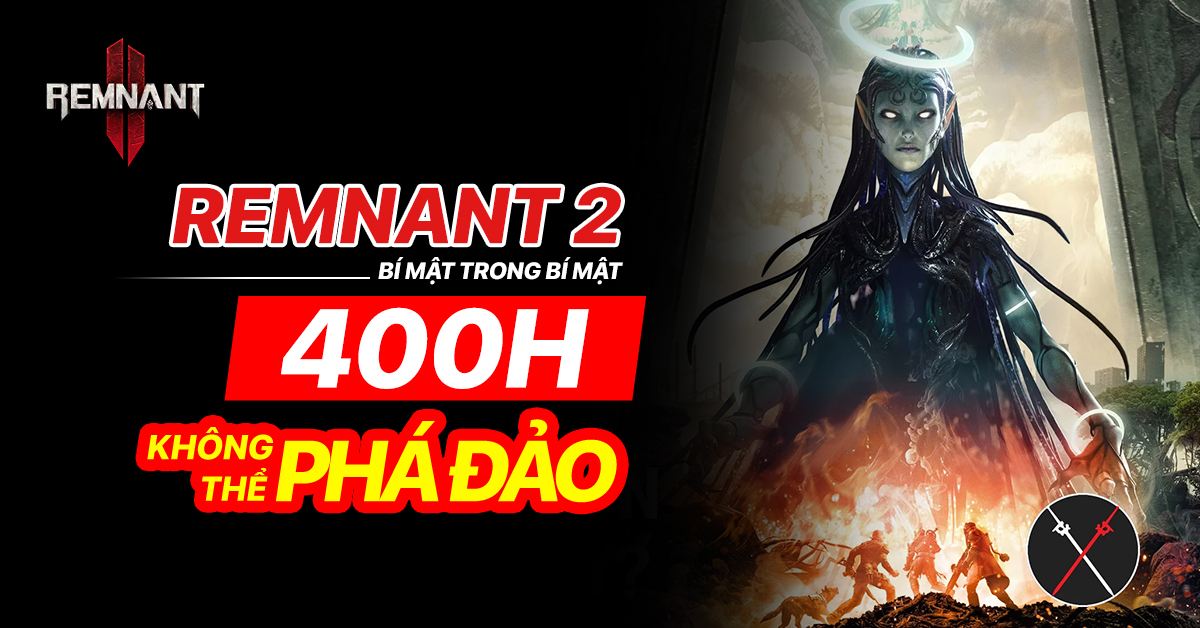 Xuất hiện tựa game Remnant 2 “bí mật trong bí mật”, có chơi hơn 400 tiếng cũng không phá đảo 100%