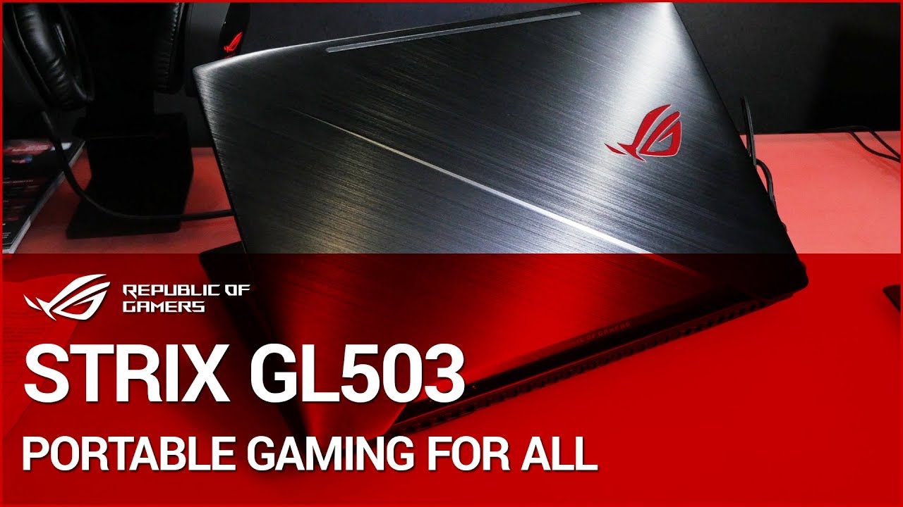 Phân biệt các phiên bản ASUS ROG GL503VD,GL503VM, GL503VS, Hero, SCAR