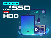 Phân biệt ổ cứng HDD và SSD ? Nên sử dụng loại nào?